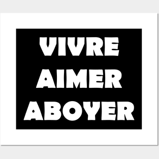 VIVRE AIMER ABOYER Posters and Art